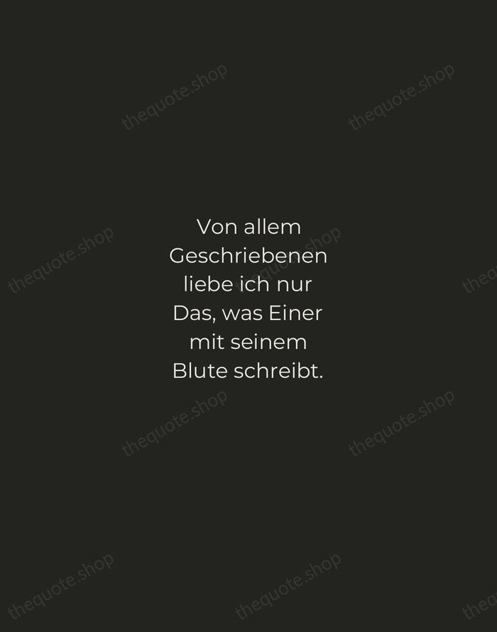 Von allem Geschriebenen liebe ich nur Das, was Einer mit seinem Blute… — Friedrich Nietzsche — Tracked Caps Unsigned
