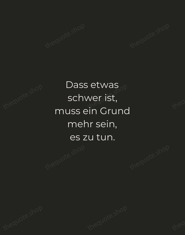 Dass etwas schwer ist, muss ein Grund mehr sein, es zu tun. — Rainer Maria Rilke — Tracked Caps Unsigned