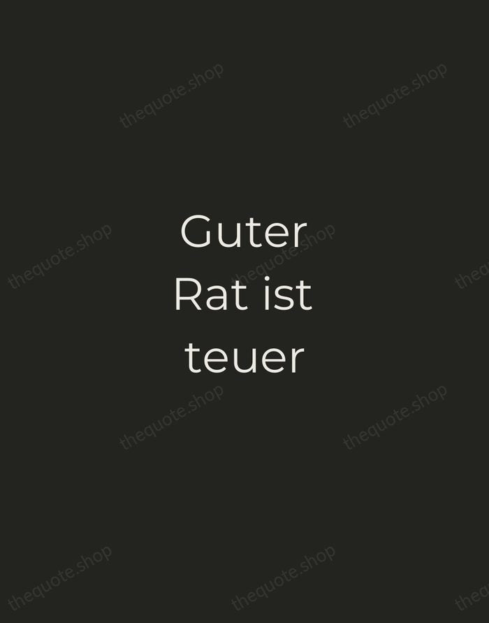 Guter Rat ist teuer — German Proverb — Tracked Caps Unsigned