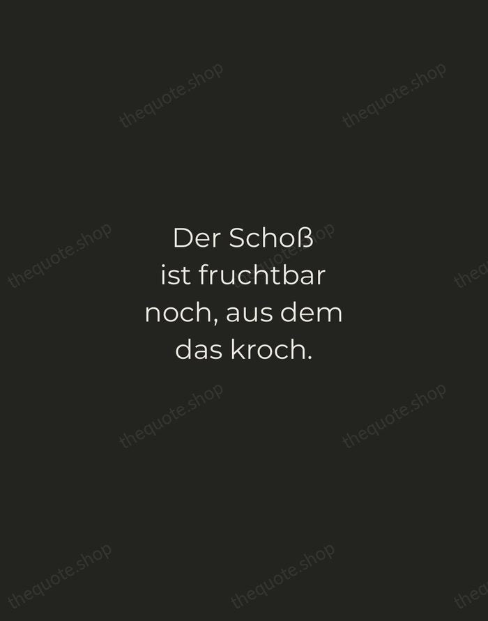 Der Schoß ist fruchtbar noch, aus dem das kroch. — Bertolt Brecht — Tracked Caps Unsigned