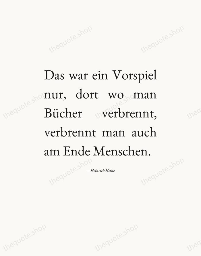 Das war ein Vorspiel nur, dort wo man Bücher verbrennt, verbrennt man… — Heinrich Heine — Editorial Justified