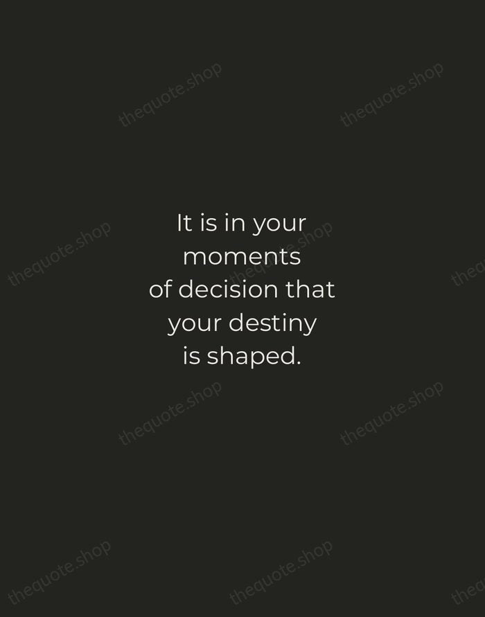 It is in your moments of decision that your destiny is shaped. — Tony Robbins — Tracked Caps Unsigned