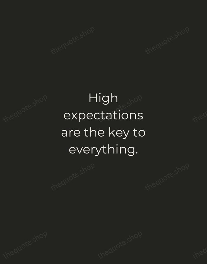 High expectations are the key to everything. — Sam Walton — Tracked Caps Unsigned