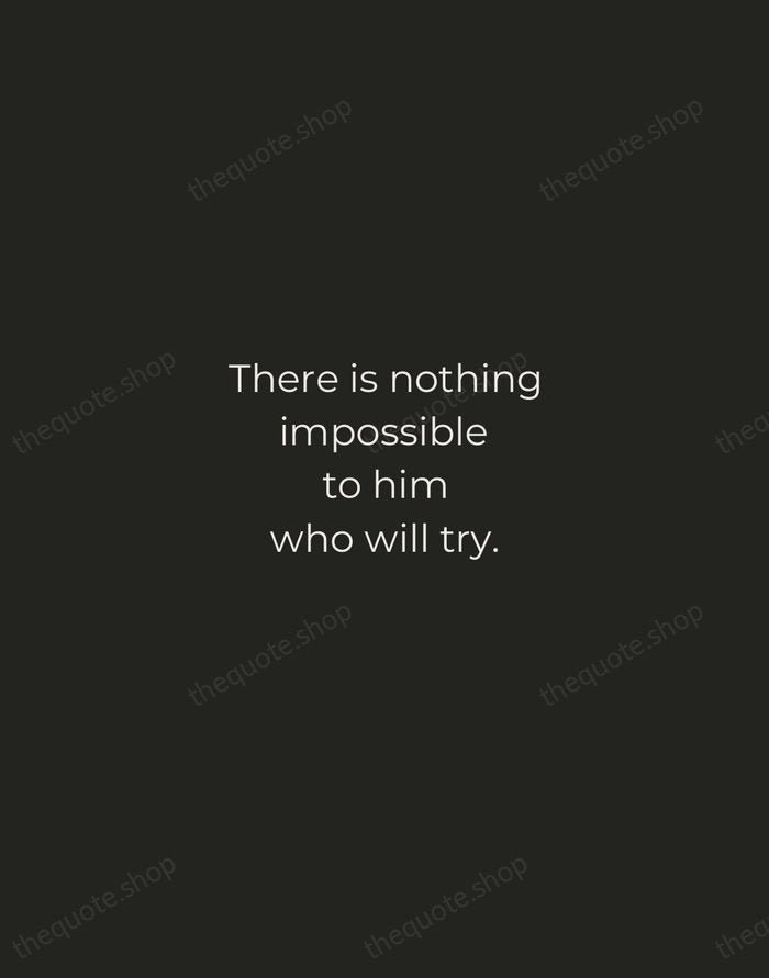 There is nothing impossible to him who will try. — Alexander the Great — Tracked Caps Unsigned