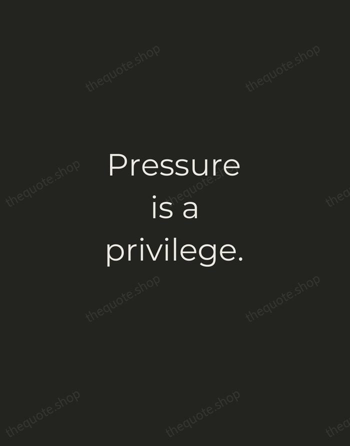 Pressure is a privilege. — Billie Jean King — Tracked Caps Unsigned