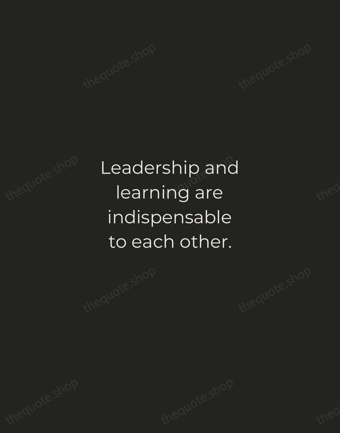Leadership and learning are indispensable to each other. — John F. Kennedy — Tracked Caps Unsigned