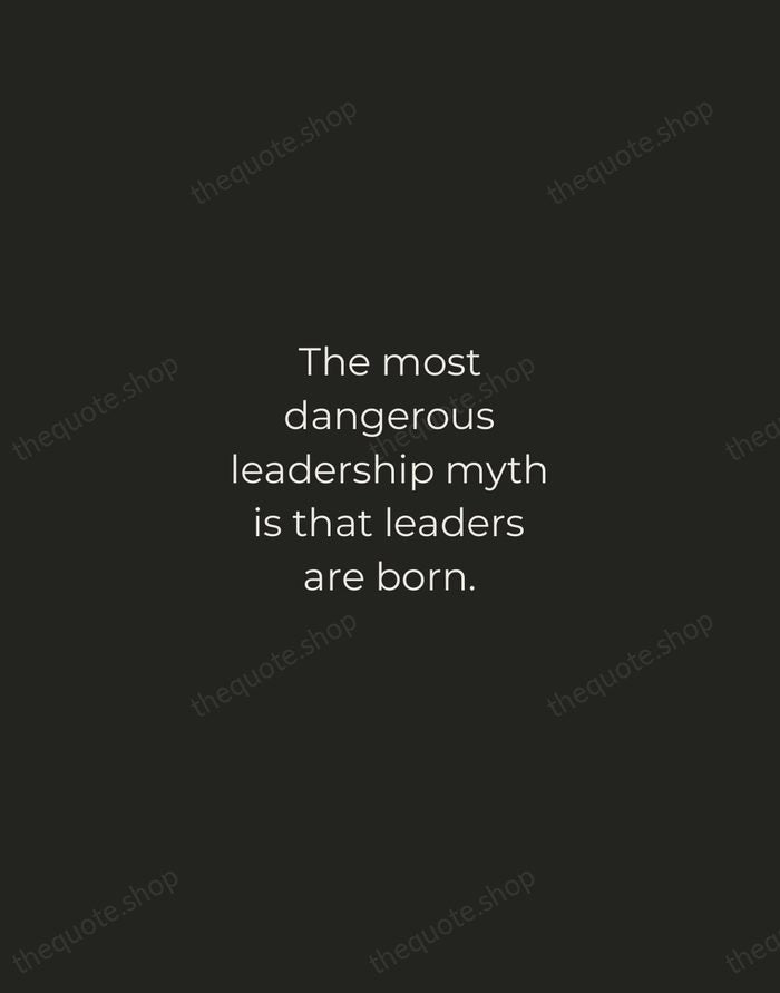 The most dangerous leadership myth is that leaders are born. — Warren Bennis — Tracked Caps Unsigned