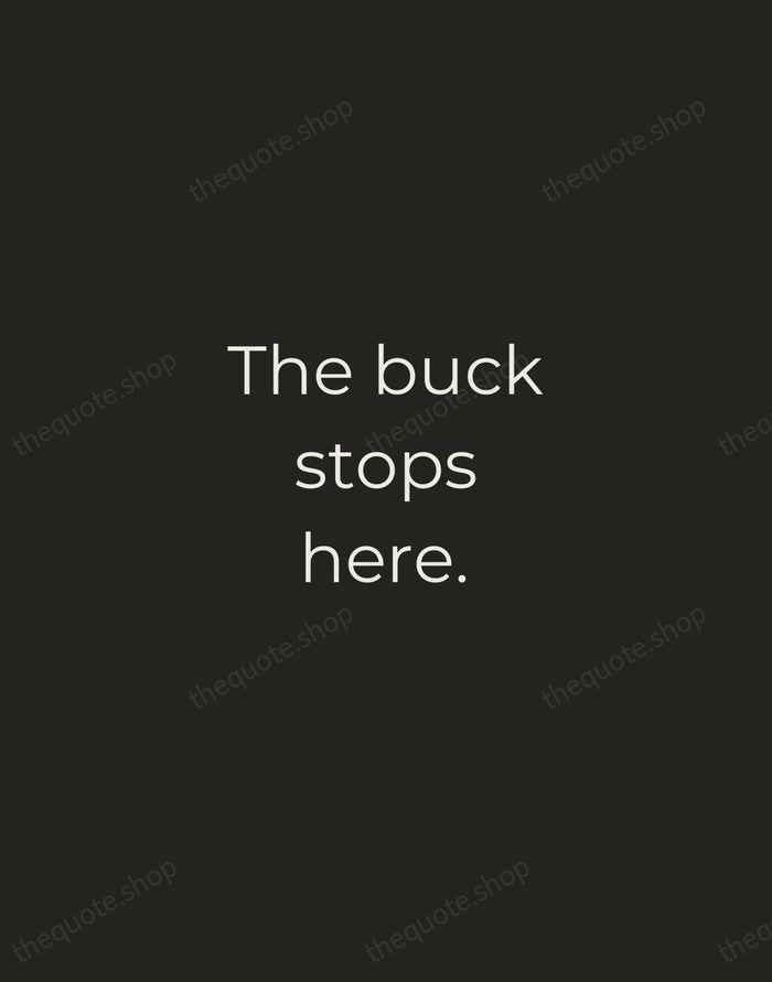 The buck stops here. — Harry S. Truman — Tracked Caps Unsigned