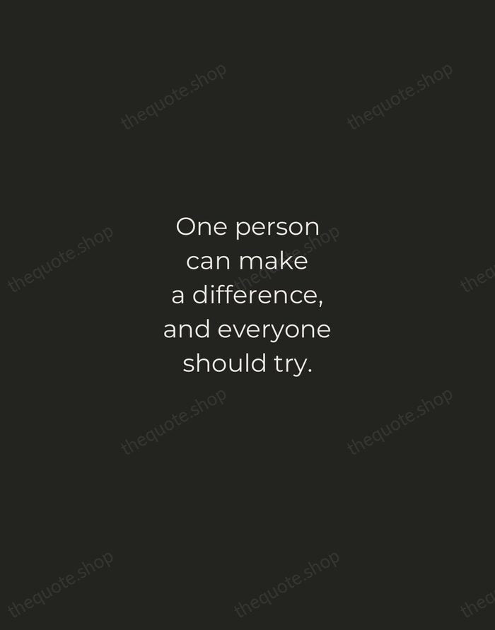 One person can make a difference, and everyone should try. — John F. Kennedy — Tracked Caps Unsigned