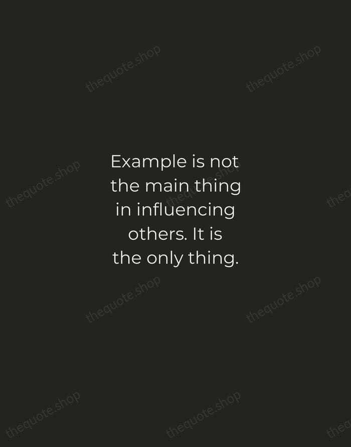 Example is not the main thing in influencing others. It is the… — Albert Schweitzer — Tracked Caps Unsigned