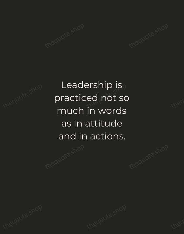 Leadership is practiced not so much in words as in attitude and… — Harold S. Geneen — Tracked Caps Unsigned