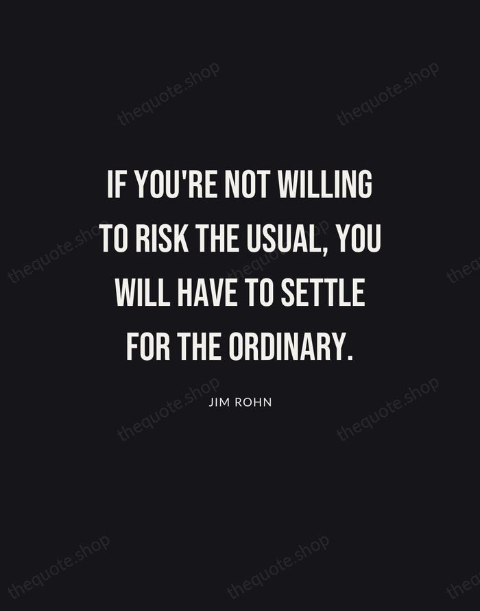 If you're not willing to risk the usual, you will have to… — Jim Rohn | Printable Wall Art — Poster Condensed
