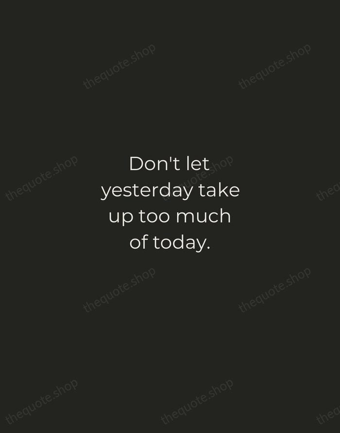 Don't let yesterday take up too much of today. — Will Rogers — Tracked Caps Unsigned
