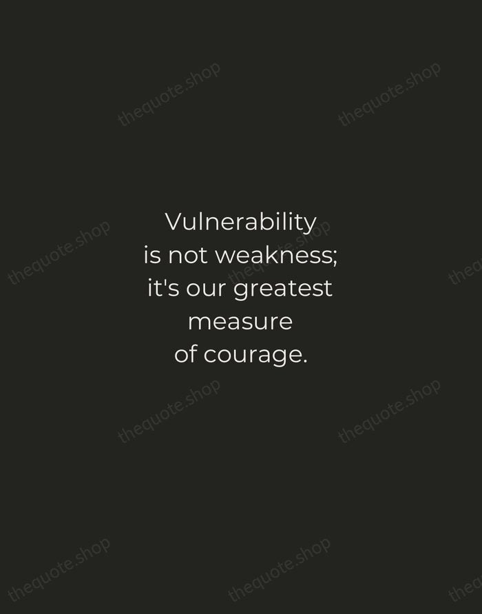 Vulnerability is not weakness; it's our greatest measure of courage. — Brene Brown — Tracked Caps Unsigned