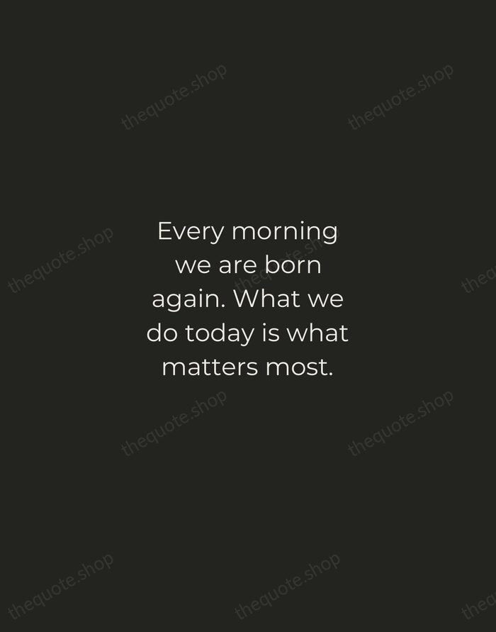 Every morning we are born again. What we do today is what… — Buddha — Tracked Caps Unsigned