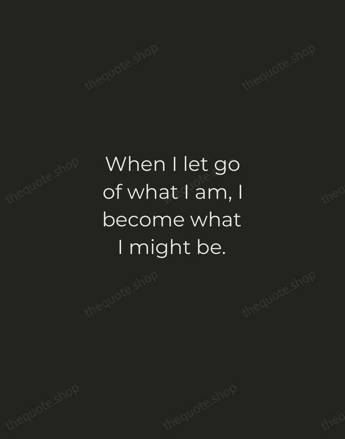 When I let go of what I am, I become what I… — Lao Tzu — Tracked Caps Unsigned