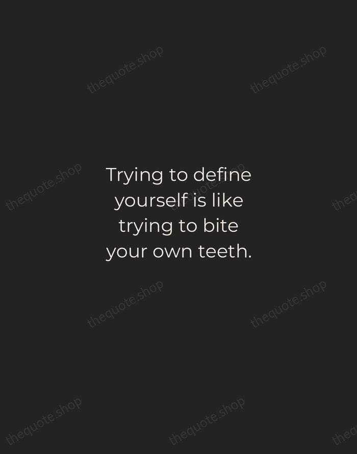 Trying to define yourself is like trying to bite your own teeth. — Alan Watts — Tracked Caps Unsigned