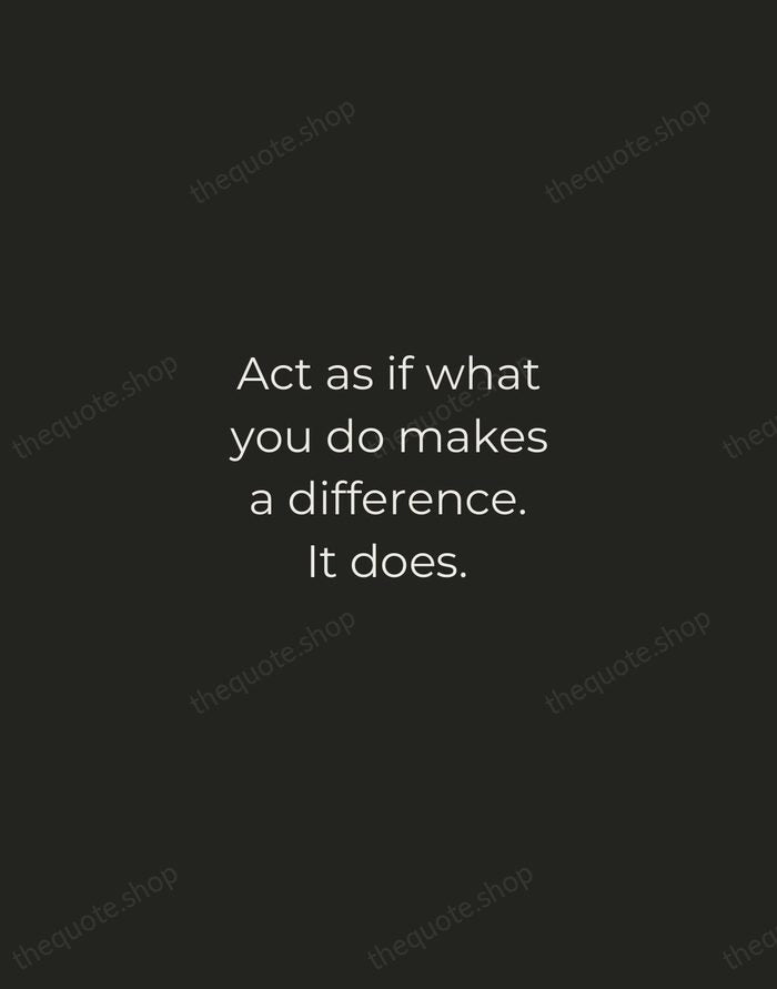 Act as if what you do makes a difference. It does. — William James — Tracked Caps Unsigned