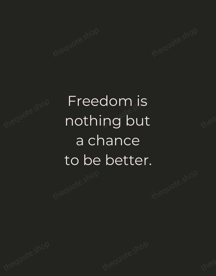 Freedom is nothing but a chance to be better. — Albert Camus — Tracked Caps Unsigned