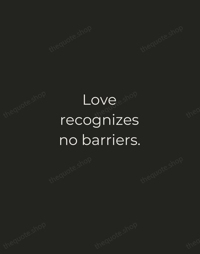 Love recognizes no barriers. — Maya Angelou — Tracked Caps Unsigned