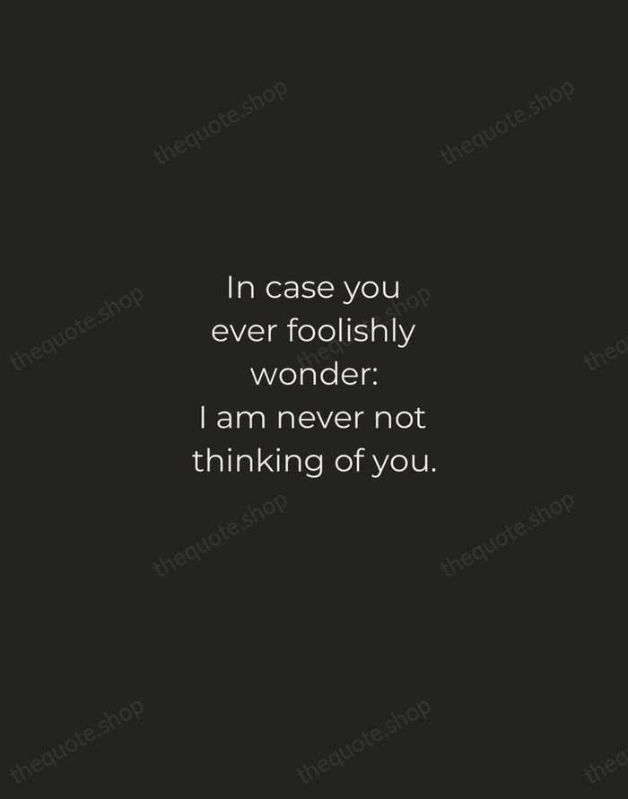 In case you ever foolishly wonder: I am never not thinking of… — Virginia Woolf — Tracked Caps Unsigned