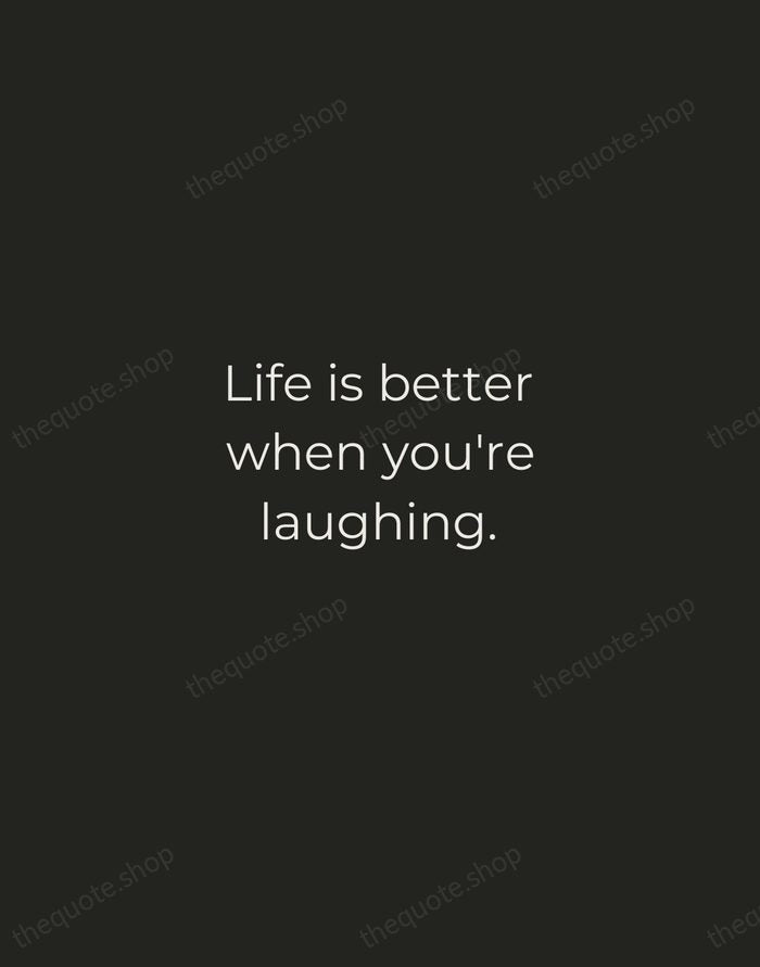 Life is better when you're laughing. — Traditional Saying — Tracked Caps Unsigned
