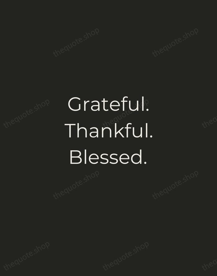 Grateful. Thankful. Blessed. — Traditional Saying — Tracked Caps Unsigned