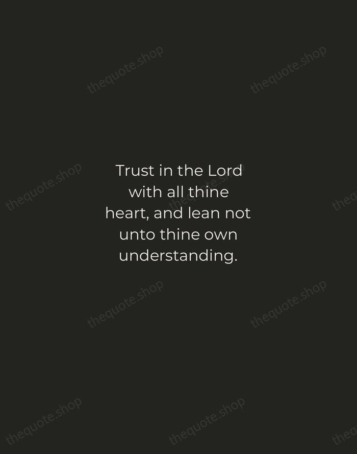 Trust in the Lord with all thine heart, and lean not unto… — Bible — Tracked Caps Unsigned