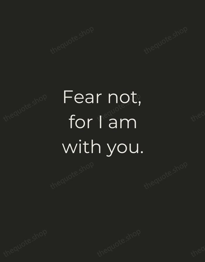 Fear not, for I am with you. — Bible — Tracked Caps Unsigned
