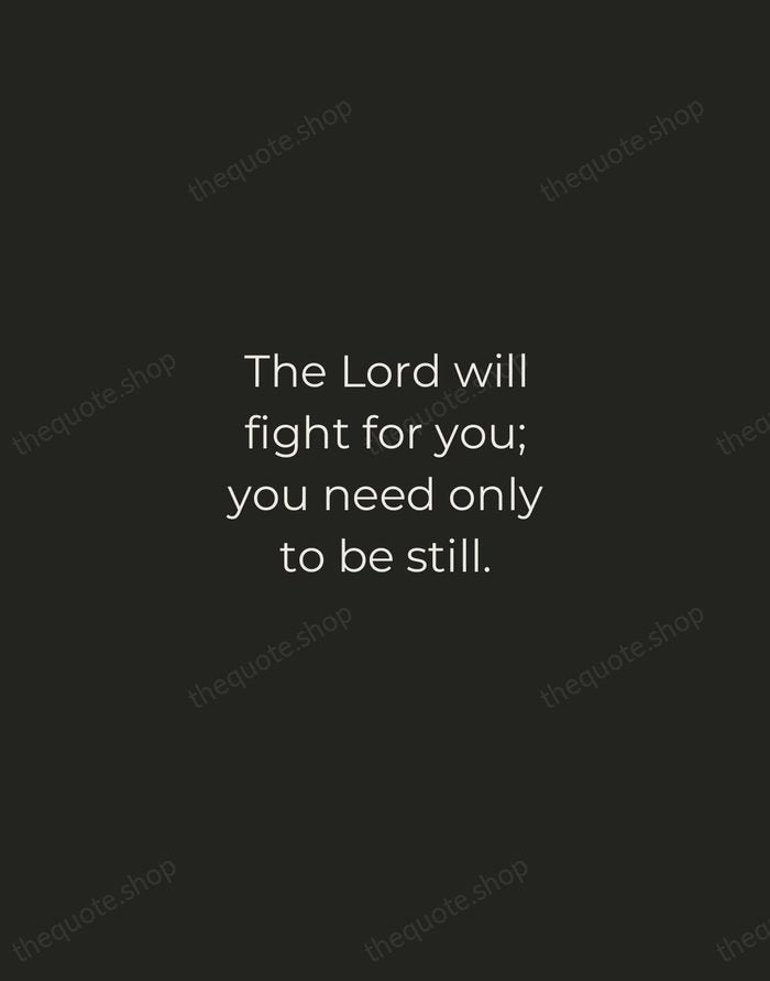 The Lord will fight for you; you need only to be still. — Bible — Tracked Caps Unsigned
