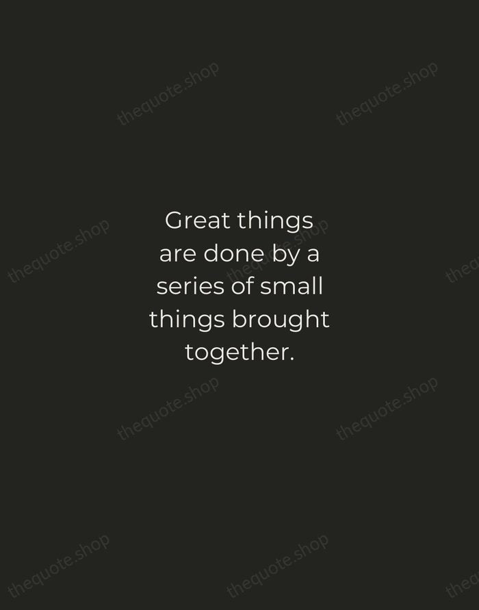 Great things are done by a series of small things brought together. — Vincent van Gogh — Tracked Caps Unsigned