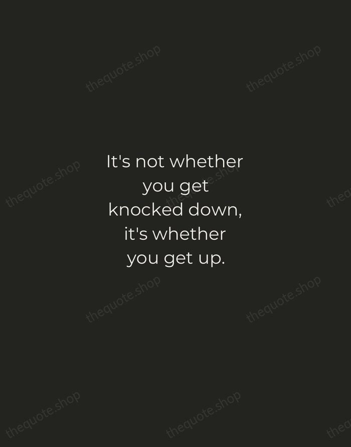 It's not whether you get knocked down, it's whether you get up. — Vince Lombardi — Tracked Caps Unsigned