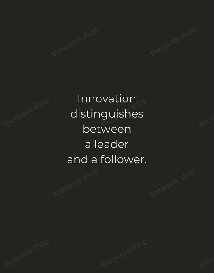 Innovation distinguishes between a leader and a follower. — Steve Jobs — Tracked Caps Unsigned