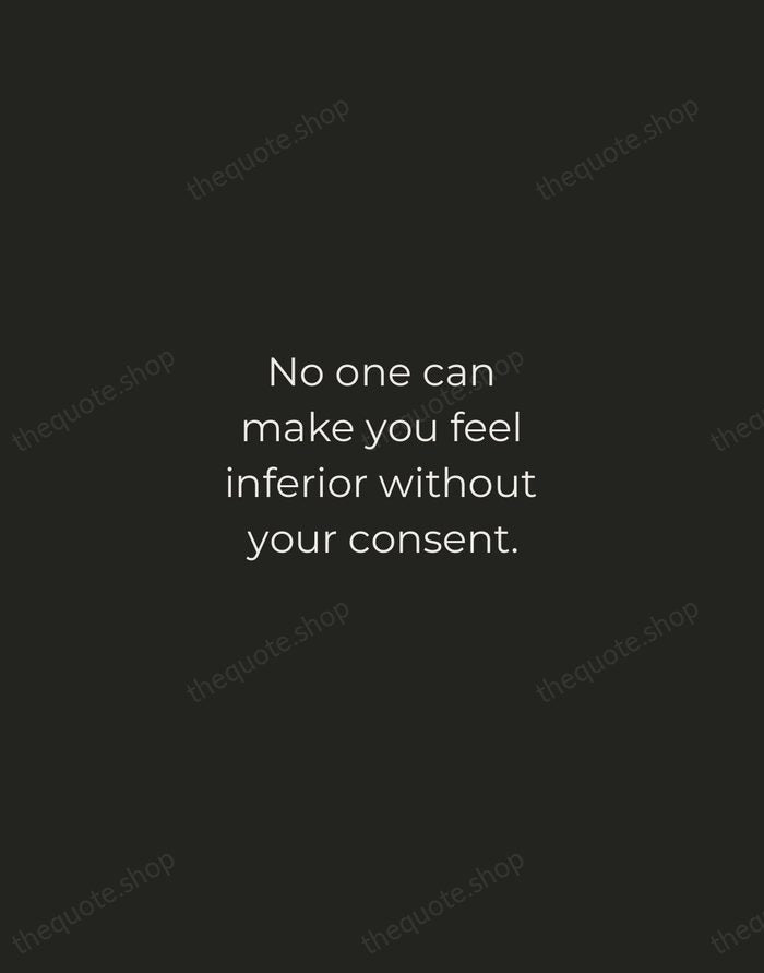No one can make you feel inferior without your consent. — Eleanor Roosevelt — Tracked Caps Unsigned