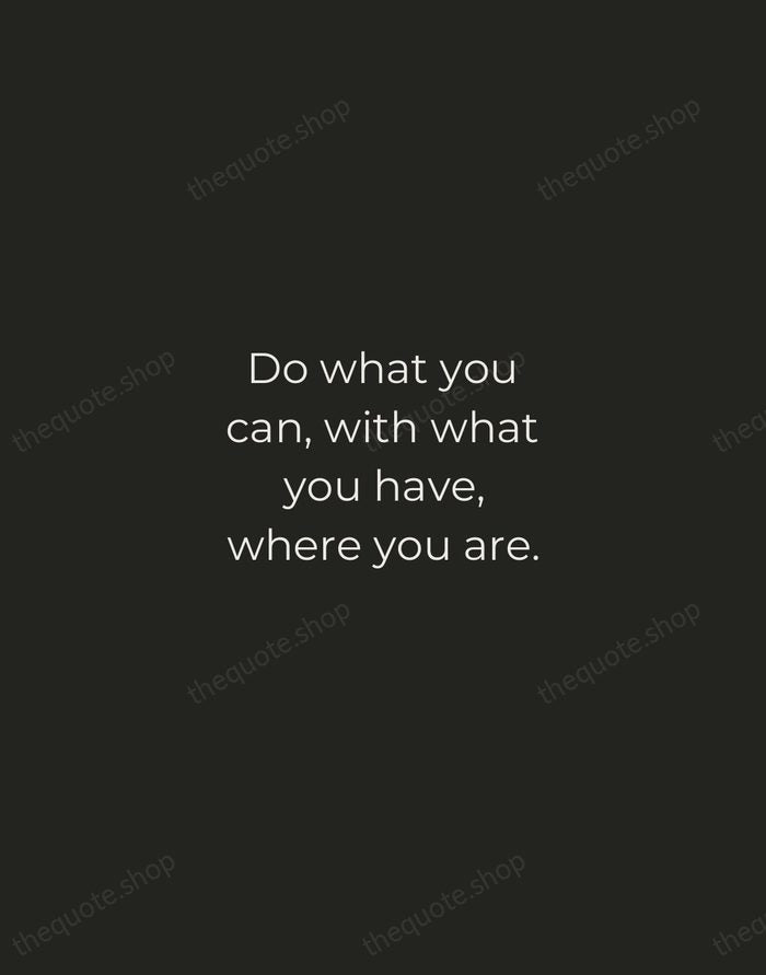 Do what you can, with what you have, where you are. — Theodore Roosevelt — Tracked Caps Unsigned