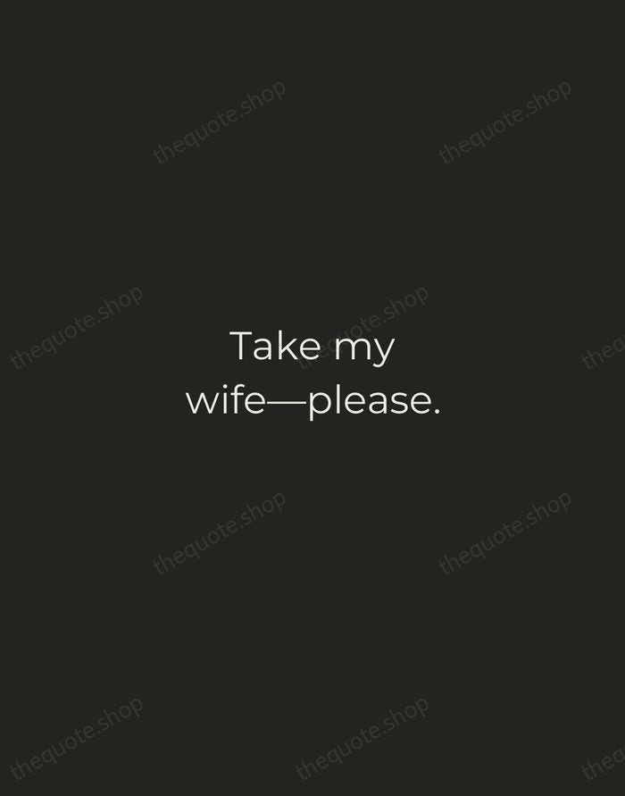 Take my wife—please. — Henny Youngman — Tracked Caps Unsigned