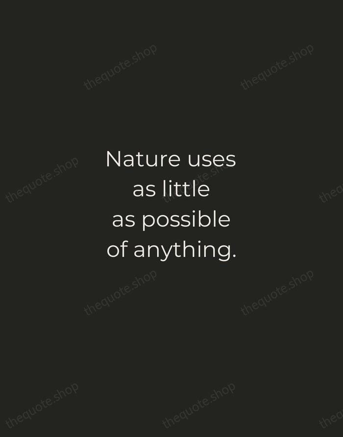 Nature uses as little as possible of anything. — Johannes Kepler — Tracked Caps Unsigned