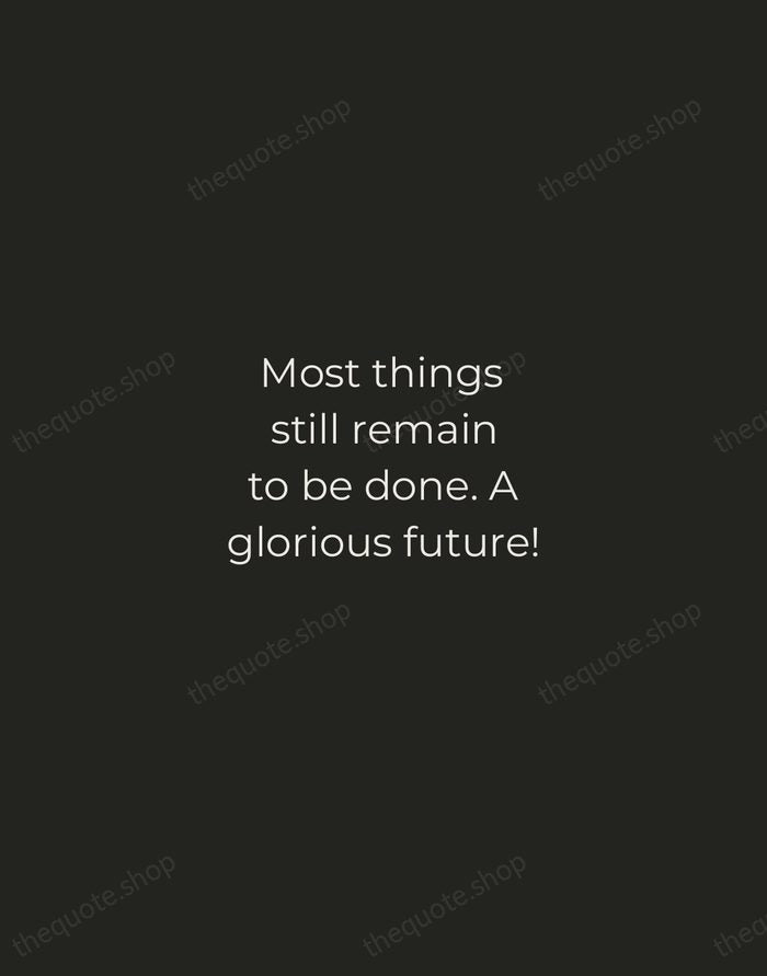 Most things still remain to be done. A glorious future! — Ingvar Kamprad — Tracked Caps Unsigned
