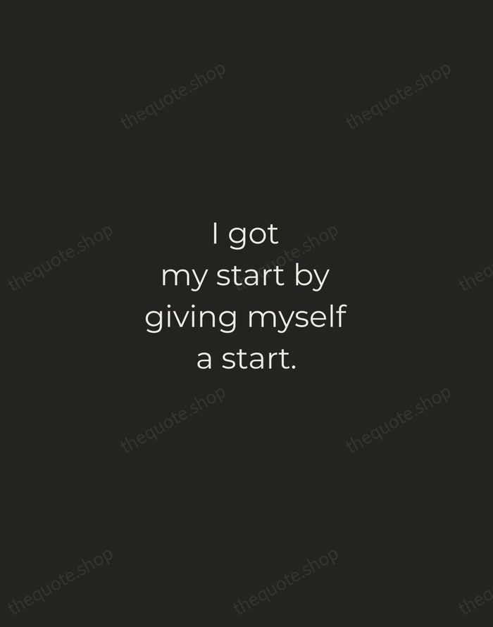 I got my start by giving myself a start. — Madam C.J. Walker — Tracked Caps Unsigned