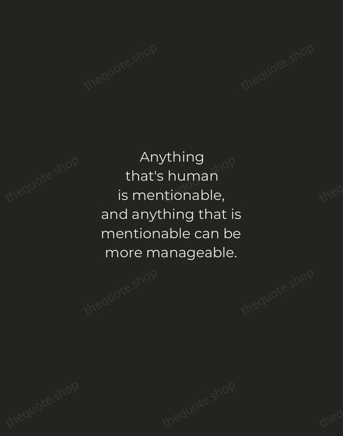 Anything that's human is mentionable, and anything that is mentionable can be… — Fred Rogers — Tracked Caps Unsigned