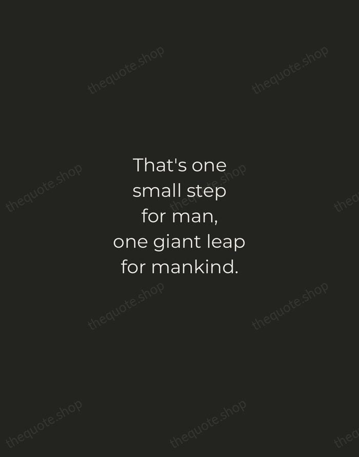 That's one small step for man, one giant leap for mankind. — Neil Armstrong — Tracked Caps Unsigned