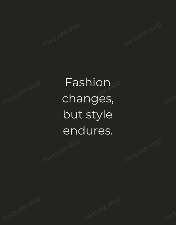 Fashion changes, but style endures. — Coco Chanel — Tracked Caps Unsigned