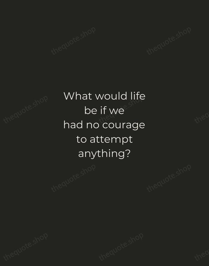 What would life be if we had no courage to attempt anything? — Vincent van Gogh — Tracked Caps Unsigned
