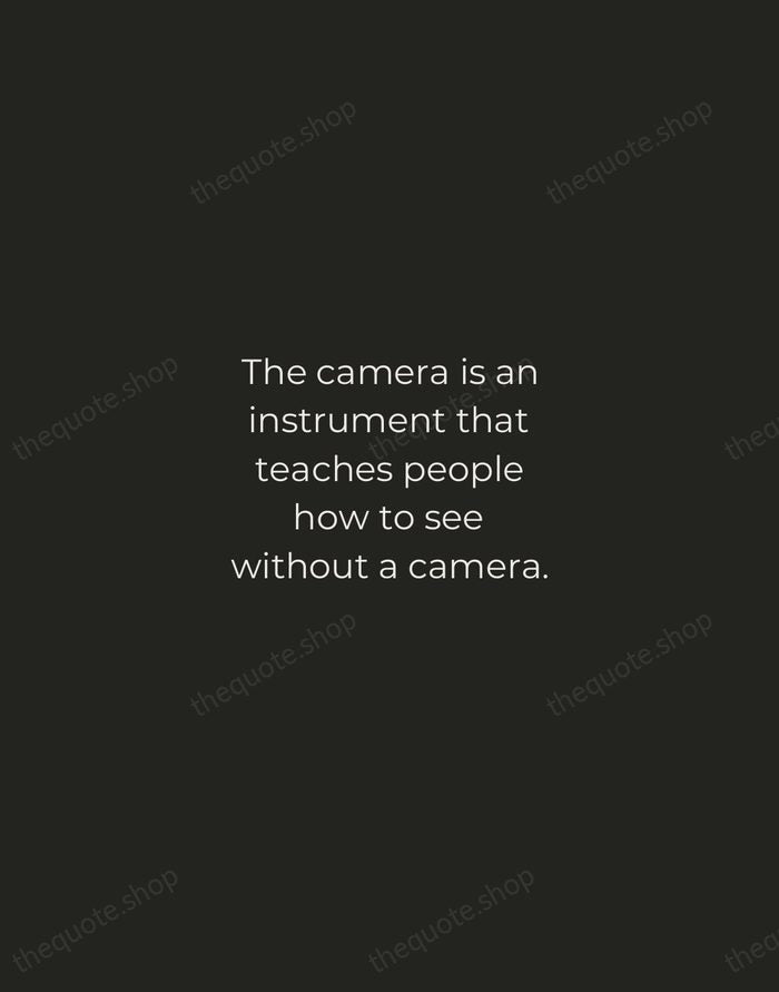 The camera is an instrument that teaches people how to see without… — Dorothea Lange — Tracked Caps Unsigned