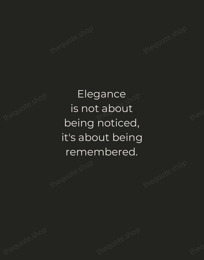 Elegance is not about being noticed, it's about being remembered. — Giorgio Armani — Tracked Caps Unsigned