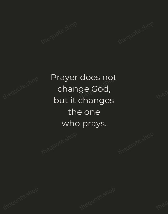 Prayer does not change God, but it changes the one who prays. — Søren Kierkegaard — Tracked Caps Unsigned