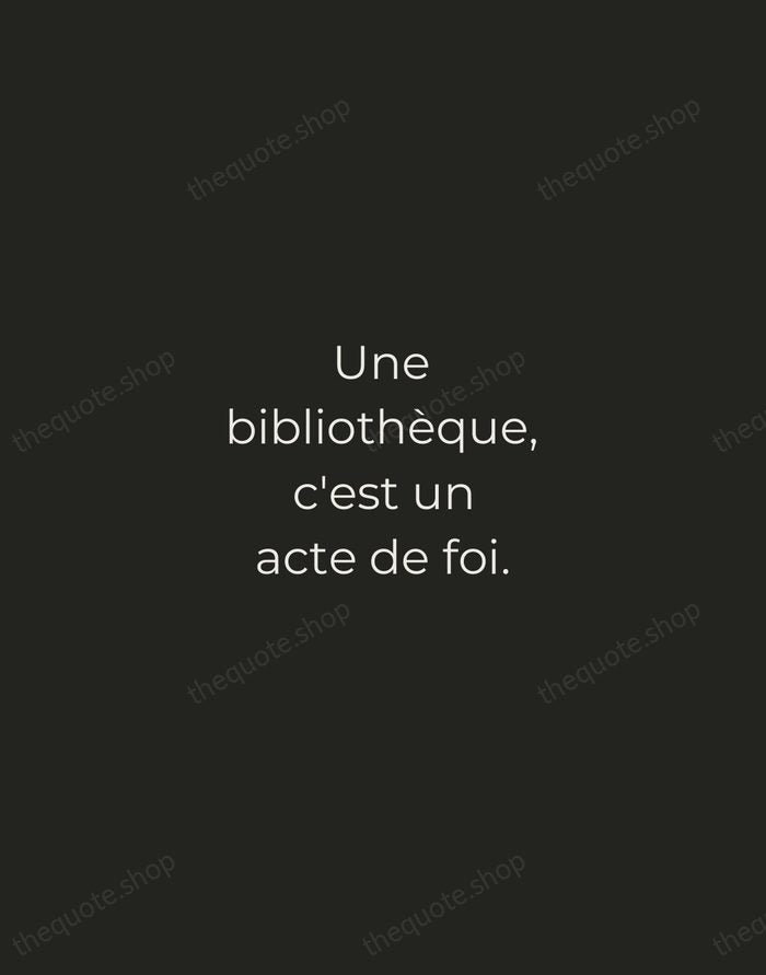 Une bibliothèque, c'est un acte de foi. — Victor Hugo — Tracked Caps Unsigned