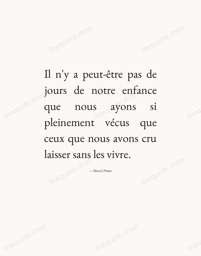 Il n'y a peut-être pas de jours de notre enfance que nous… — Marcel Proust — Editorial Justified