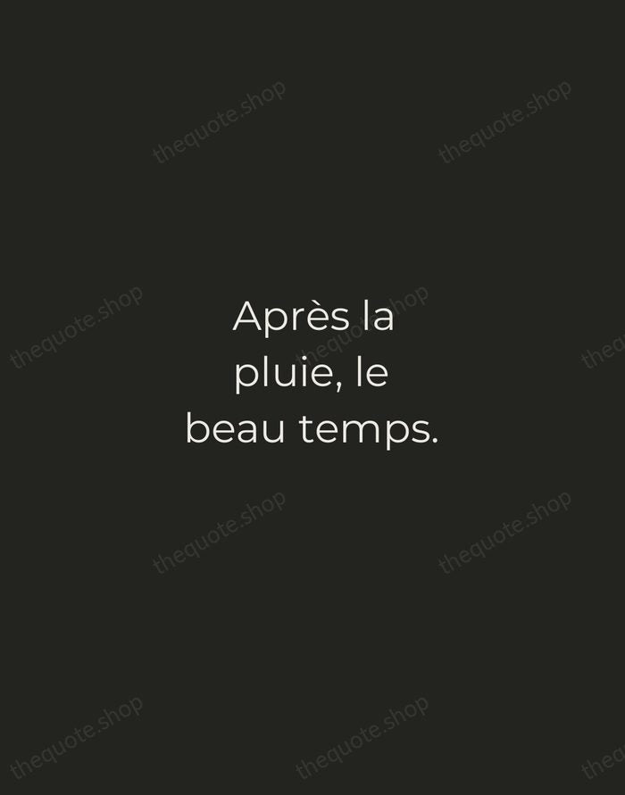 Après la pluie, le beau temps. — French Proverb — Tracked Caps Unsigned