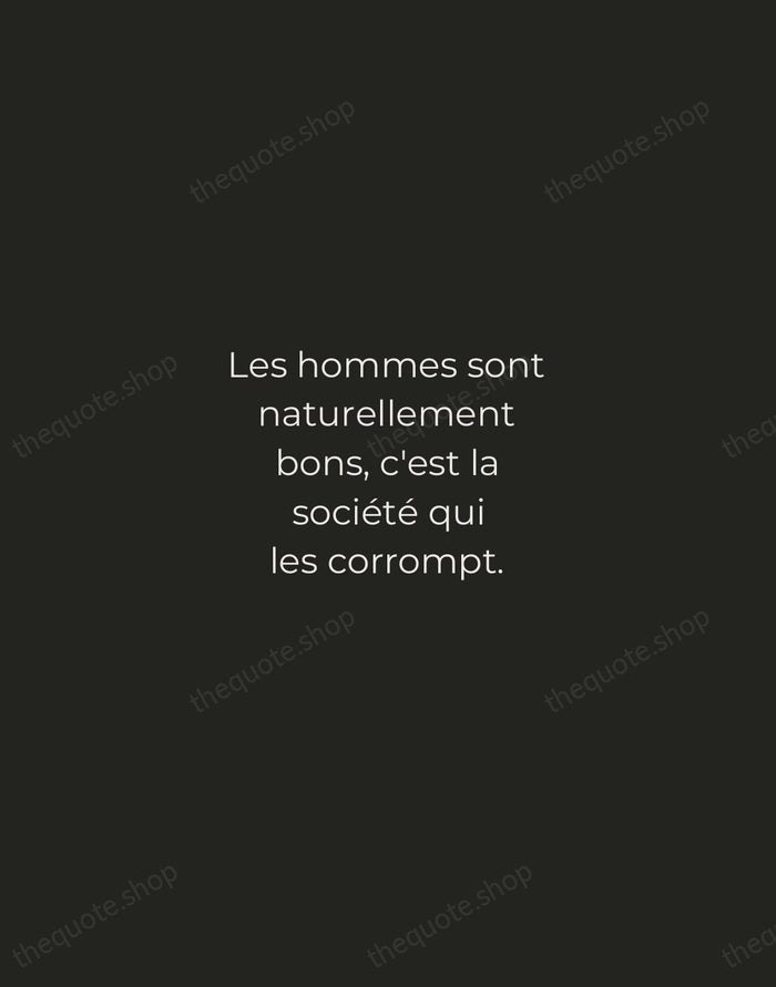 Les hommes sont naturellement bons, c'est la société qui les corrompt. — Jean-Jacques Rousseau — Tracked Caps Unsigned